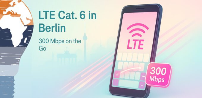 300 Mbps on the Go: Real-World LTE Cat. 6 Tests in Berlin