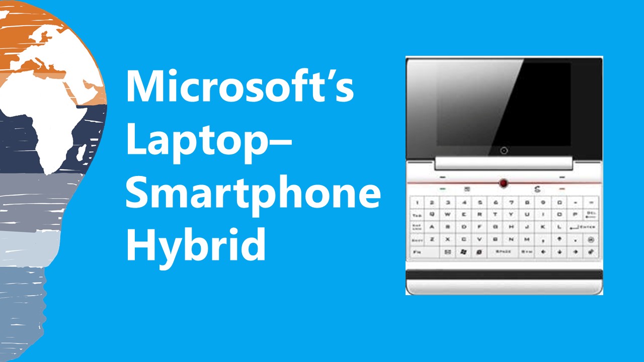 Microsoft May Soon Reveal a Laptop–Smartphone Hybrid