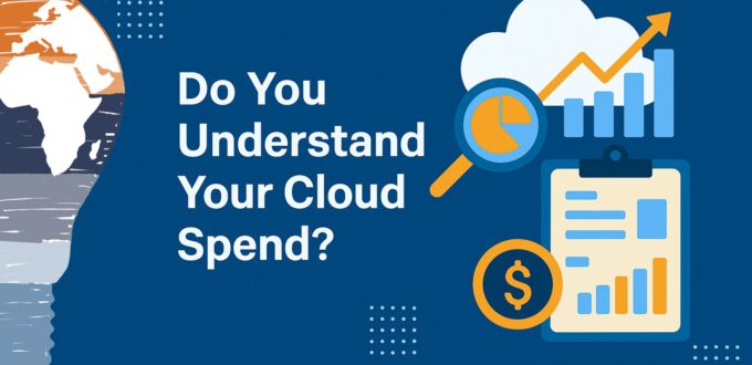 Do You Understand Your Cloud Spend