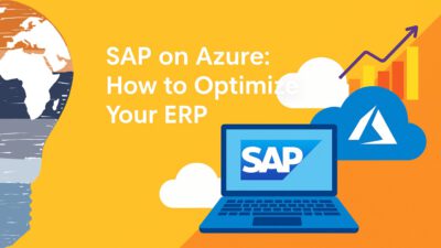 SAP on Azure: How to Optimize Your ERP